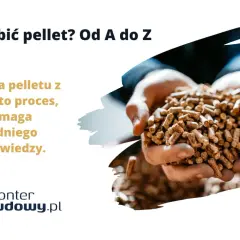 Jak zrobić pellet w domu – prosty sposób na tanie i ekologiczne ogrzewanie