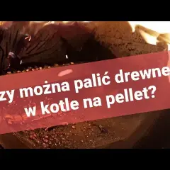 Czy można bezpiecznie palić drewnem w piecu na pellet? Praktyczne porady i zagrożenia
